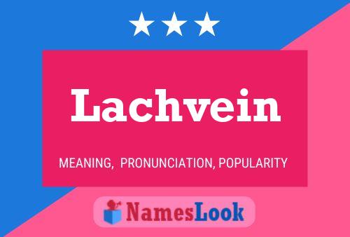 Lachvein Name Poster