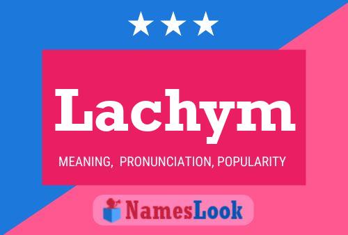 Lachym Name Poster