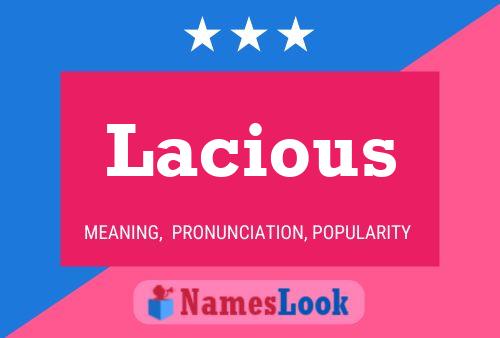 Lacious Name Poster