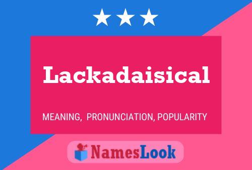 Lackadaisical Name Poster