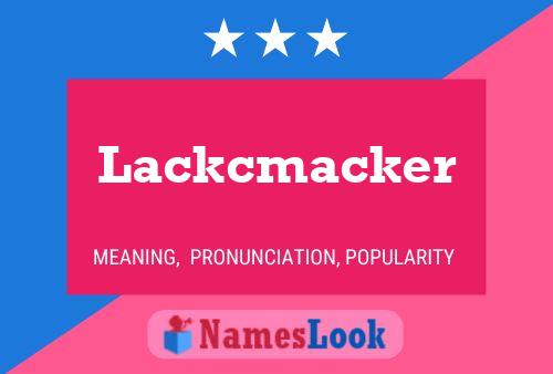 Lackcmacker Name Poster