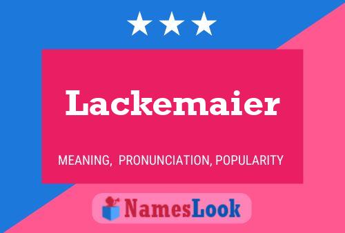 Lackemaier Name Poster