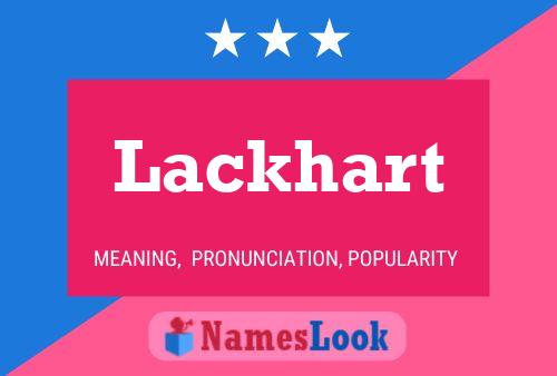 Lackhart Name Poster