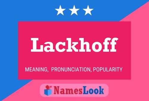 Lackhoff Name Poster