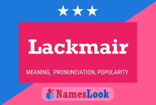 Lackmair Name Poster