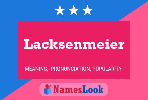 Lacksenmeier Name Poster