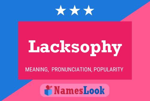 Lacksophy Name Poster