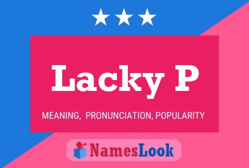 Lacky P Name Poster