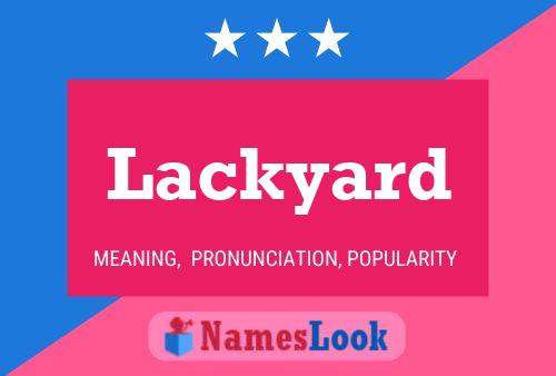 Lackyard Name Poster