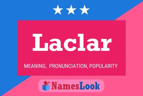 Laclar Name Poster