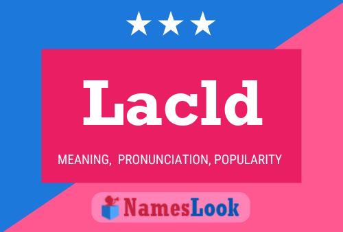 Lacld Name Poster