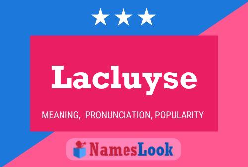 Lacluyse Name Poster