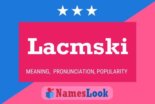 Lacmski Name Poster