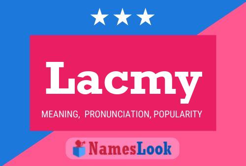 Lacmy Name Poster