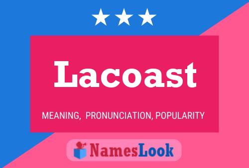 Lacoast Name Poster