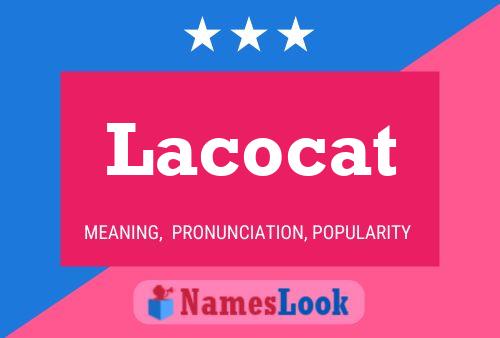 Lacocat Name Poster