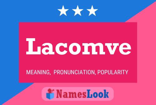 Lacomve Name Poster