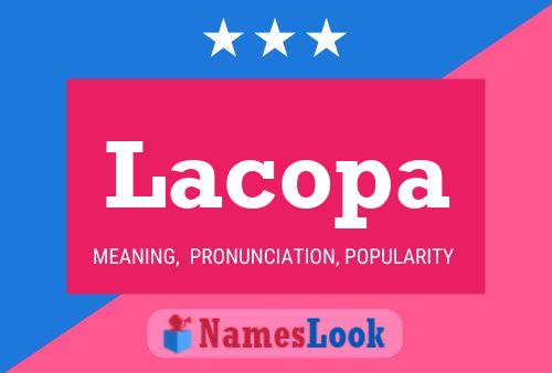 Lacopa Name Poster