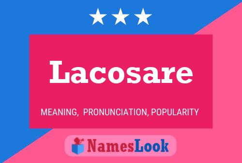 Lacosare Name Poster