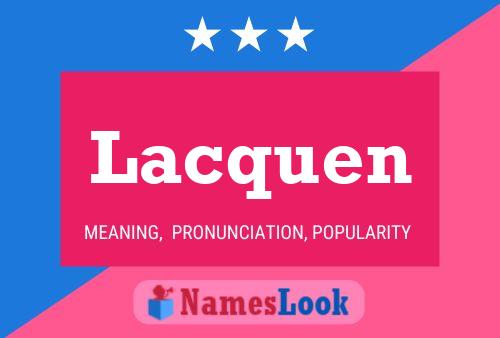 Lacquen Name Poster