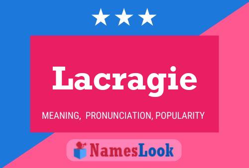 Lacragie Name Poster