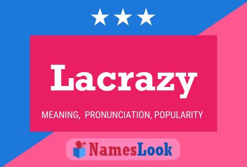 Lacrazy Name Poster