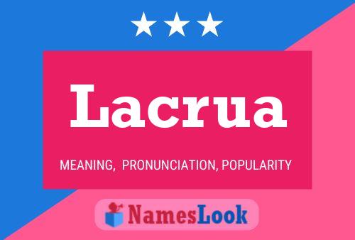 Lacrua Name Poster