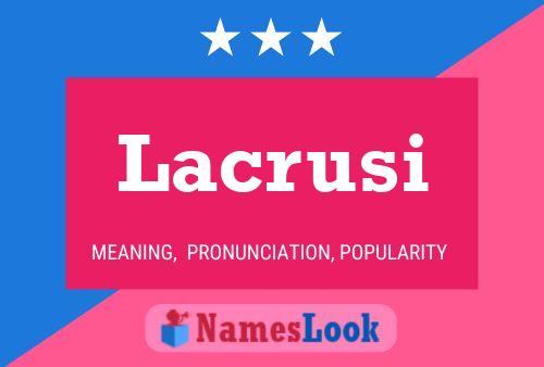 Lacrusi Name Poster