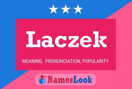 Laczek Name Poster