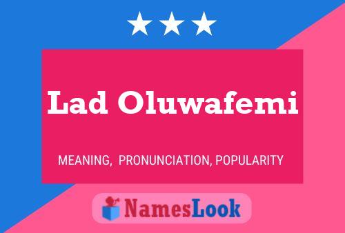 Lad Oluwafemi Name Poster