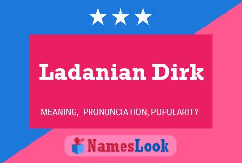 Ladanian Dirk Name Poster