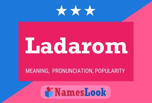 Ladarom Name Poster