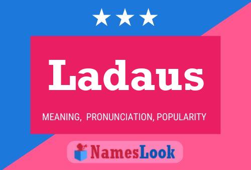 Ladaus Name Poster