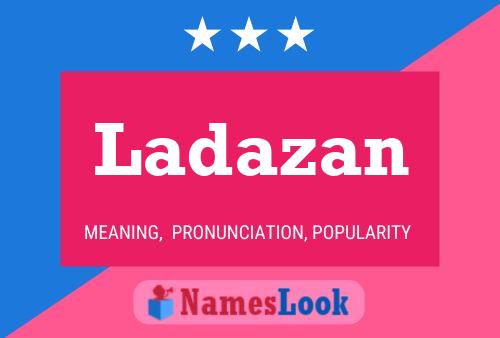 Ladazan Name Poster