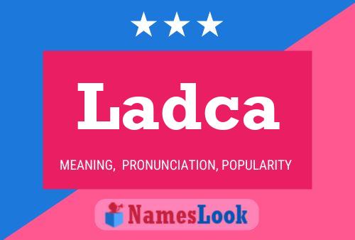 Ladca Name Poster