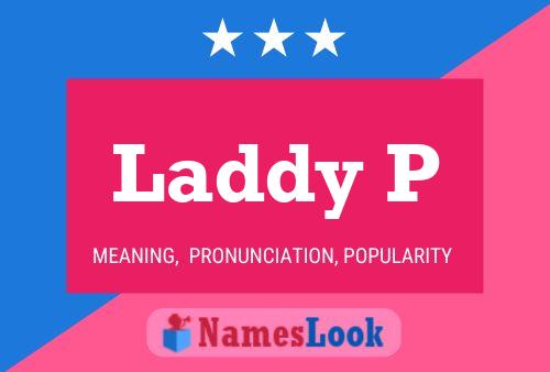 Laddy P Name Poster