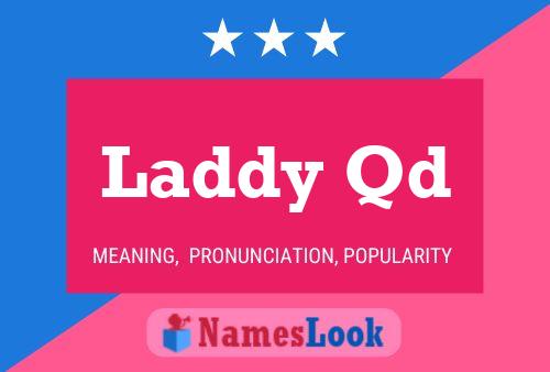 Laddy Qd Name Poster