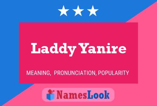 Laddy Yanire Name Poster