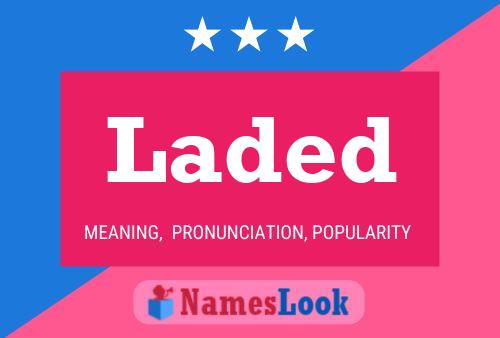 Laded Name Poster