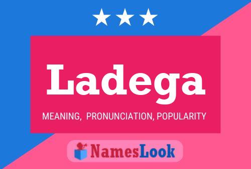 Ladega Name Poster