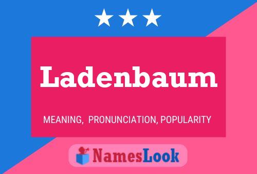 Ladenbaum Name Poster