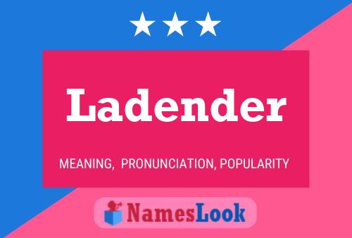 Ladender Name Poster