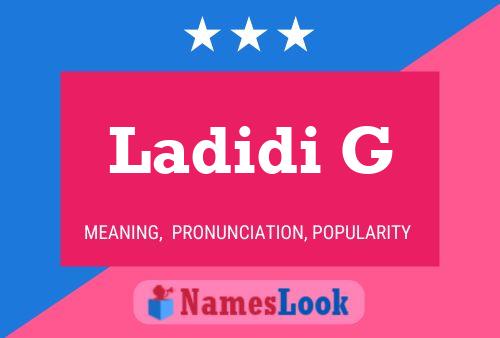 Ladidi G Name Poster