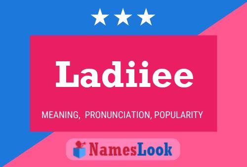 Ladiiee Name Poster