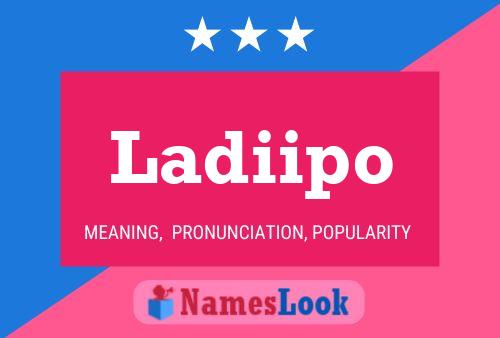 Ladiipo Name Poster