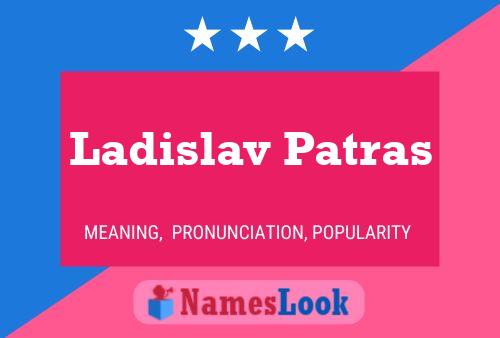 Ladislav Patras Name Poster