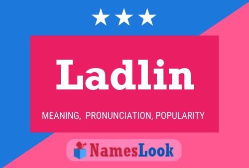 Ladlin Name Poster