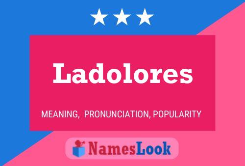 Ladolores Name Poster