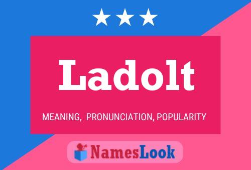 Ladolt Name Poster