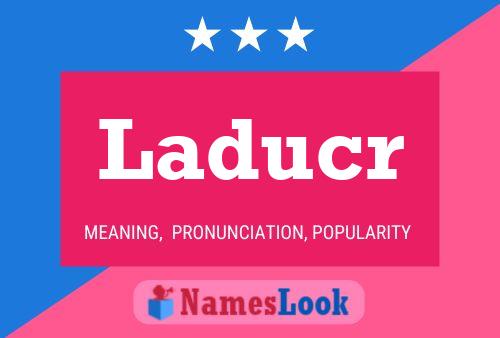 Laducr Name Poster